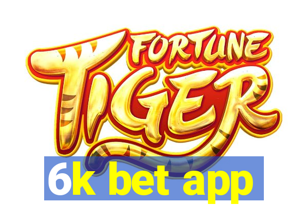 6k bet app